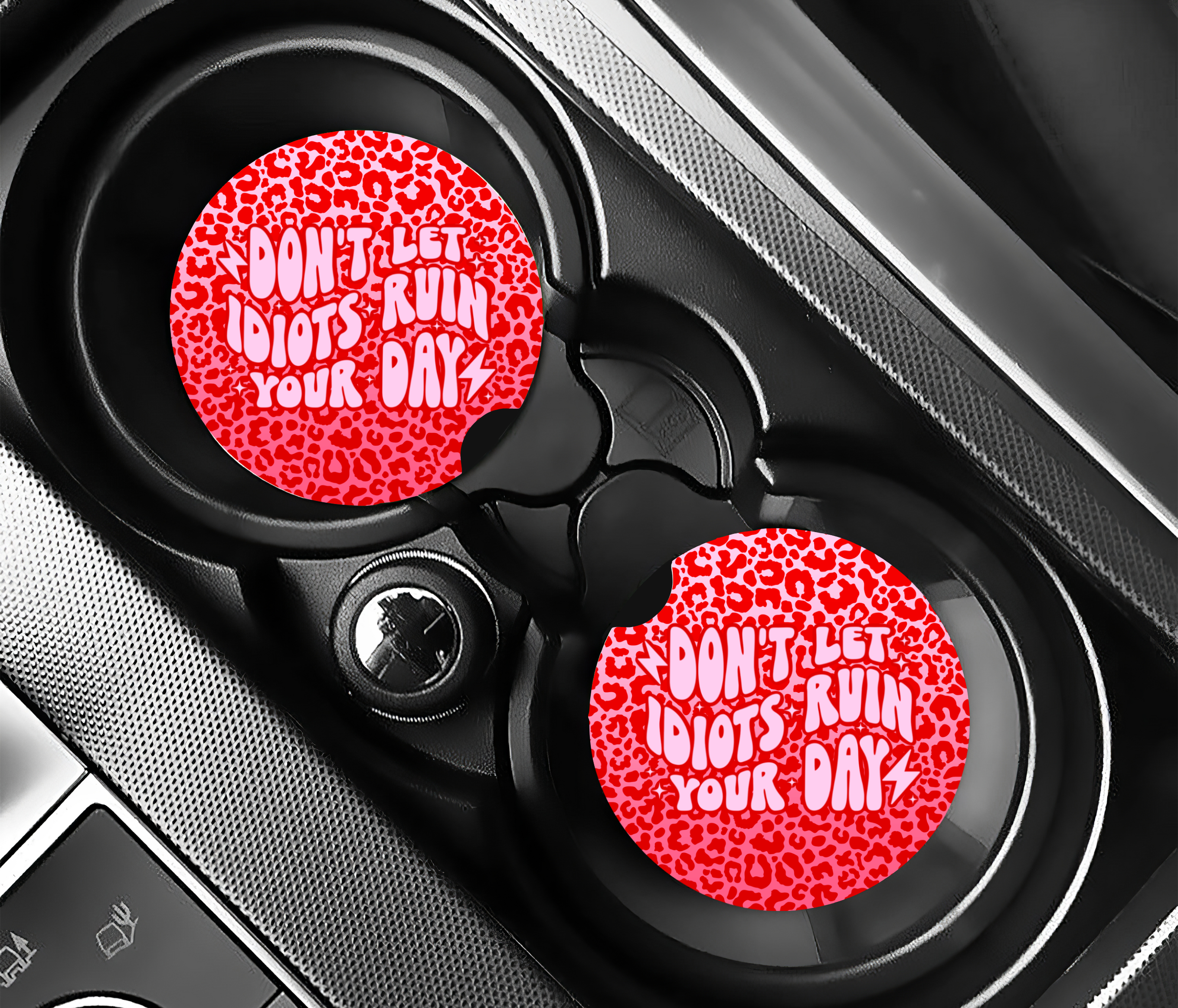 Don't Let Idiots Ruin Your Day Car Coaster Set